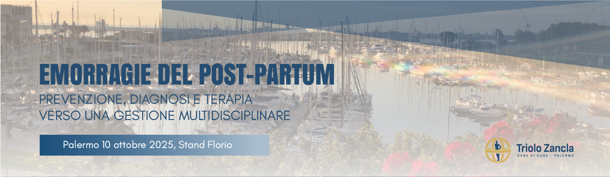 Emorragie del post – partum: prevenzione, diagnosi e terapia – verso una gestione multidisciplinare