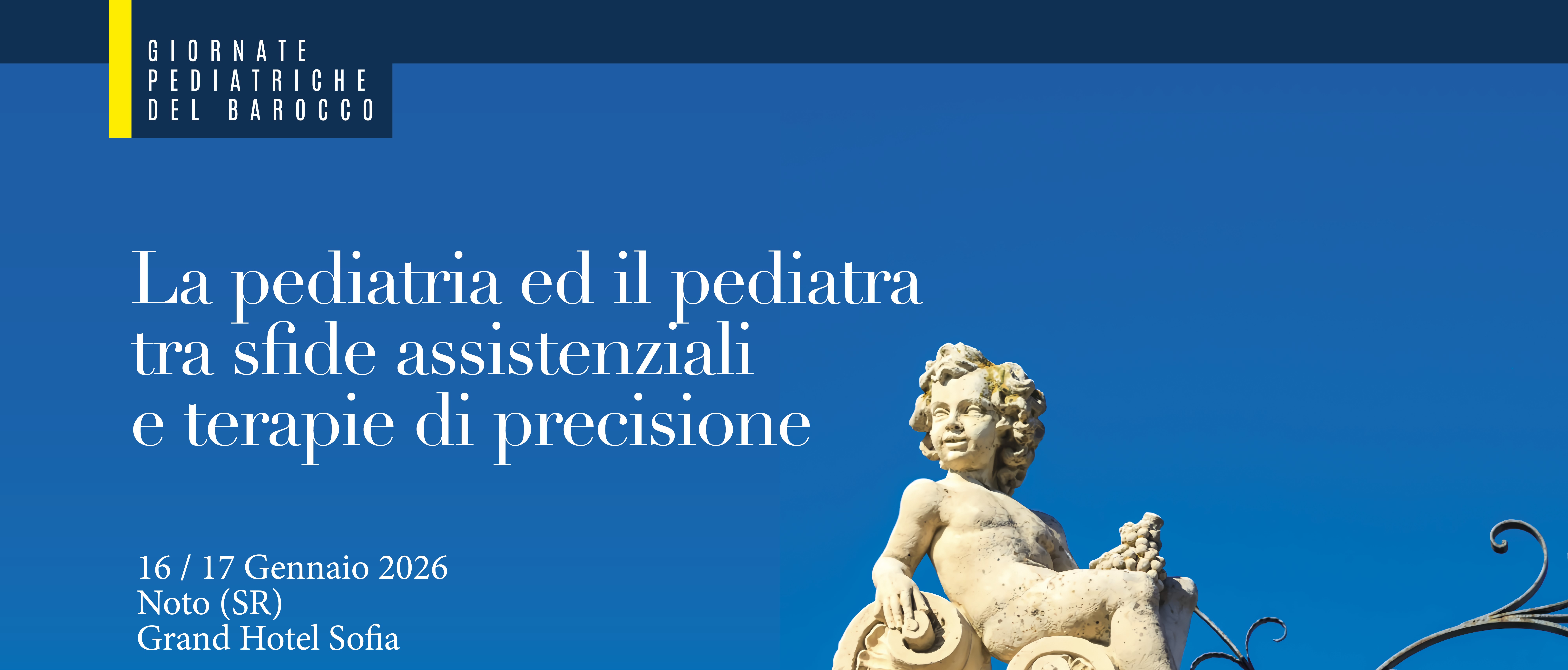 Giornate pediatriche del barocco - La pediatria ed il pediatra tra sfide assistenziali e terapie di precisione