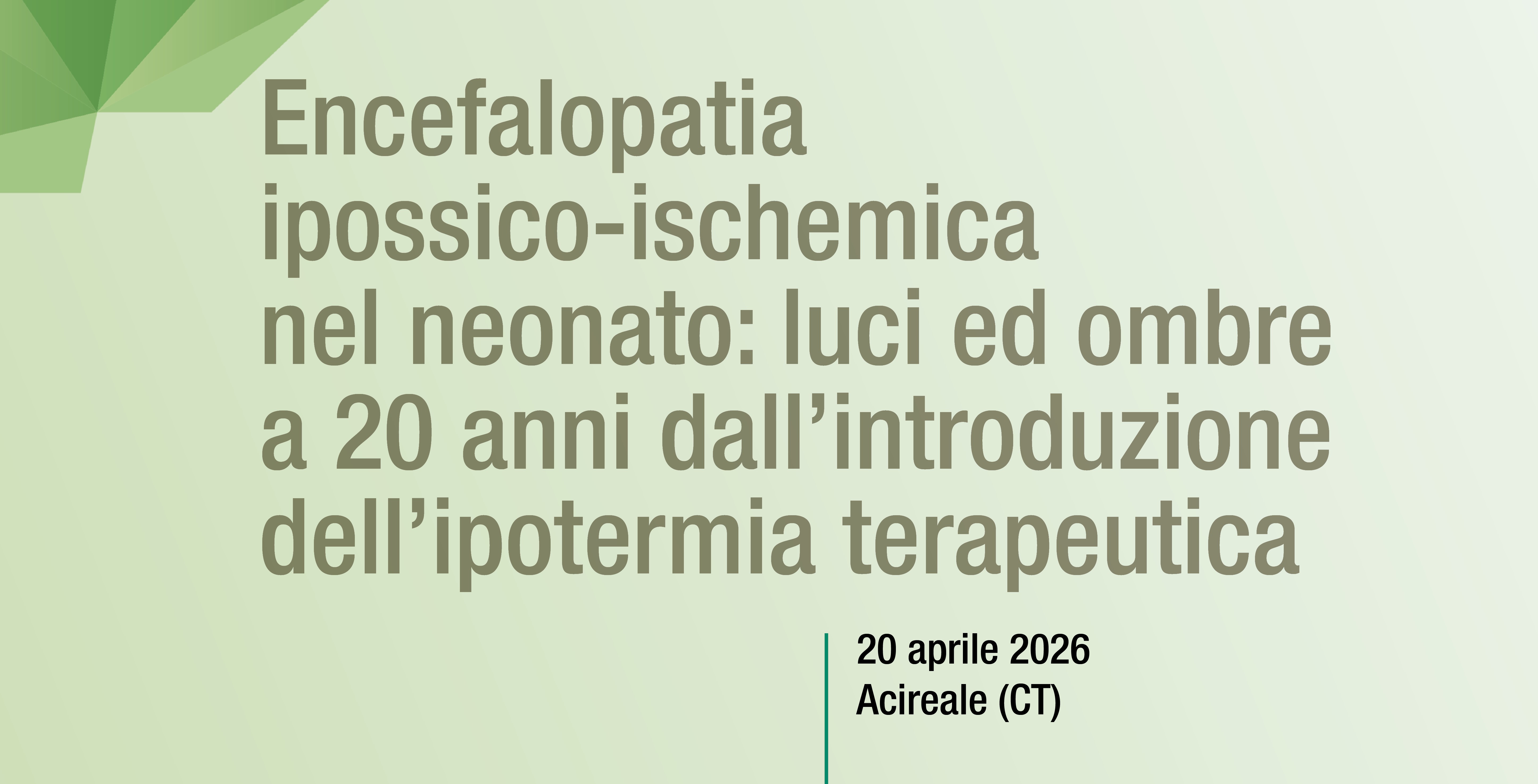 Encefalopatia ipossico-ischemica nel neonato: luci ed ombre a 20 anni dall’introduzione dell’ipotermia terapeutica
