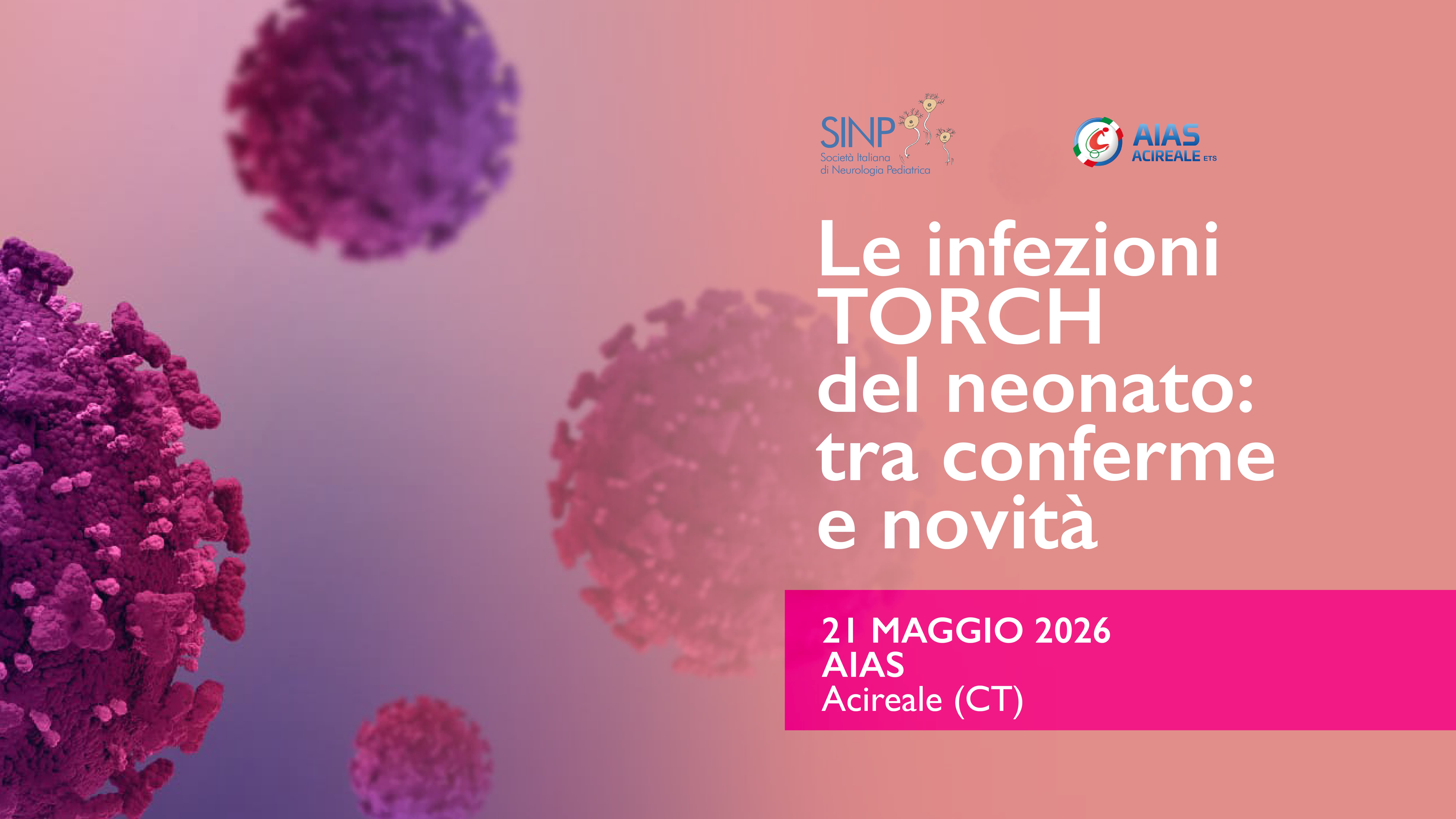 Le infezioni TORCH del neonato: tra conferme e novitá 